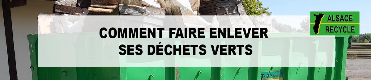 Comment faire enlever ses déchets verts