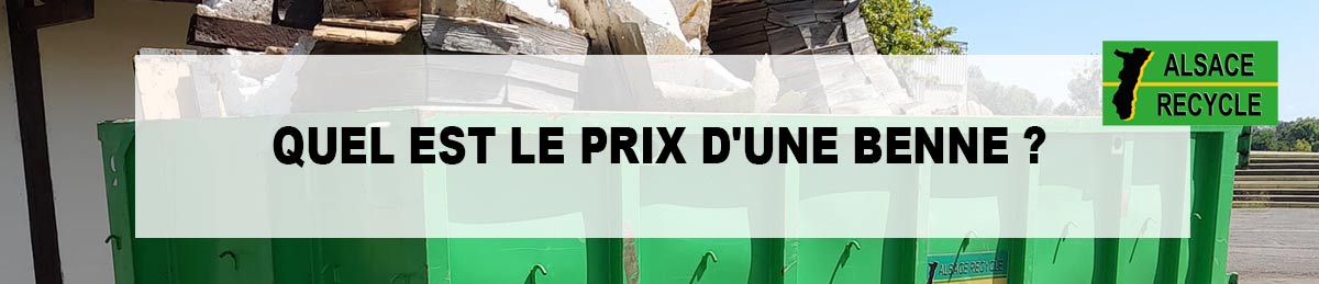 Quel est le prix d'une benne dans le Bas-Rhin 67